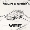 Velin、Grom - Vff (Explicit)