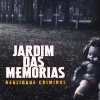 Realidade Criminal、Wagner Paiva - Jardim das Memórias
