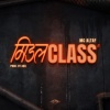 Mc Altaf、Adil《Middle Class》[MP3/LRC]