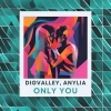 Digvalley、ANYLIA - Only You