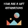 Masu - You Are A Gift Affirmations