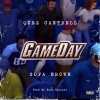 Quez Cantrell、Sofa Brown、Evan Blocker - Game Day (feat. Sofa Brown & Evan Blocker)(Explicit)