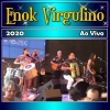 Enok Virgulino - Eu Me Lembro / Forró E Paixão - Ao Vivo