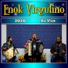Enok Virgulino - Meu forró e meu canto - Ao Vivo