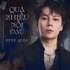 Hùng Quân - Quá Nhiều Nỗi Đau