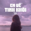 H2O MUSIC、REDDY - Em Về Tinh Khôi (Lofi Ver.)