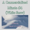 Mark S. Crocker《A Commercialized Minute #4 (White Snow)》[MP3/LRC]