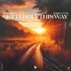 Melodream、Robbie Hutton - Better Off This Way