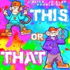 J Slick、J5 Slap、Double XL《This or That (Explicit)》[MP3/LRC]