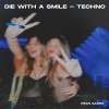 Fran Garro - Die With A Smile (Techno)