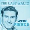 Webb Pierce《The Last Waltz》[MP3/LRC]