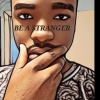 King Rich - Be a Stranger (Explicit)