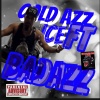 B1ackDawg DaFre3kB、Bad Azz - Cold Azz Ice (feat. Bad Azz)(Explicit)