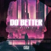 Allen J、Tomlinese、Arnaé - Do Better (feat. Tomlinese & Arnaé)