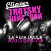 Trotsky Vengaran、Clipper - La Vida Duele Pero la Quiero Vivir (En Vivo|Explicit)