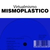 Virtualmismo - Mismoplastico (Virtual Mix)