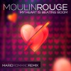 Moulin Rouge、Mario Romano - My Heart Is Beating Boom (Mario Romano Radio Remix)