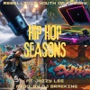 Rebellious Youth of Theory、Jazzy Lee - Hip Hop Seasons (feat. Jazzy Lee)(Explicit)