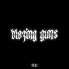 $CROSS - Blazing Guns (Explicit)