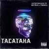 Extintor Bass、Treboll、Destro5 - Tacataka (feat. Treboll, Destro5)(Explicit)