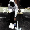 Xottic - Slow it down (Explicit)