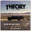 Theory Of A Deadman、Cory Marks - Livin’ My Life Like a Country Song