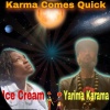 Yarima Karama、Ice Cream - Karma Comes Quick (feat. Ice Cream)