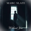Marc Slate - Without You (Radiocut)