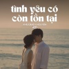 H2O Lofi、Khải Đăng - Tình Yêu Có Còn Tồn Tại (Lofi)