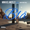 Mikkel McFly、Big Future Trill - BLÅ (Explicit)