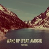 the fool、Amogh - Wake Up