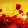 Disciple、Harmonies - Amor Sin Medida (Mijangos Latin House Remix)