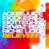Ackeejuice Rockers、Botteghi、Rivaz、Richie Loop - Believer