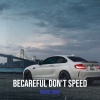 Rafael Orue - Becareful Don't Speed