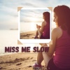 Kateria - Miss Me Slow