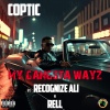 Recognize Ali、Rell、Coptic - My Gangsta Wayz (Explicit)