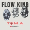 Flow King - Toma (Explicit)