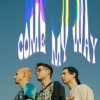 Hot Chelle Rae、Nash Overstreet、Ryan Follese、Jamie Follese、Cameron Montgomery、Josh Montgomery《Come My Way (Explicit)》[MP3/LRC]