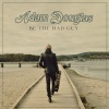 Adam Douglas - Be The Bad Guy