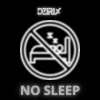 DZirix - No Sleep