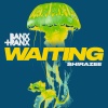 Banx & Ranx、Shirazee《Waiting》[MP3/LRC]