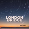 Skillz jay - London Bridge