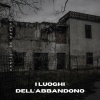 Daniele De Marchi - I luoghi dell'abbandono