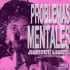 Juanito、Daniyel - PROBLEMAS MENTALES (feat. Daniyel)