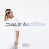 Dres、DJ Roc - Dale Motion (Album Version)(Explicit)