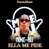 Mike Bu、puente music - ELLA ME PIDE (Explicit)