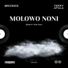Brokes、Terry Apala - Molowo Noni (feat. Terry Apala)(Explicit)