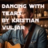 Kristian Vuljar - Dancing With Tears