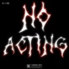El Che - No Acting (Explicit)