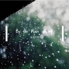 凡音ECHO - By the Rain 雨畔